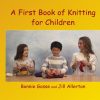 Art & Craft Books | Wynstones Press Art & Craft Books A First Book Of Knitting