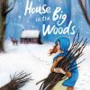 Classic Novels For Children | Little Classic Novels For Children Little House In The Big Woods