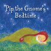 Board Books | Floris Board Books Pip The Gnome'S Bedtime