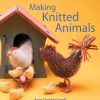 Art & Craft Books | Making Art & Craft Books Making Knitted Animals